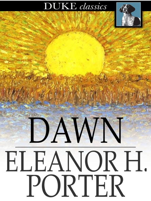 Titeldetails für Dawn nach Eleanor H. Porter - Verfügbar
